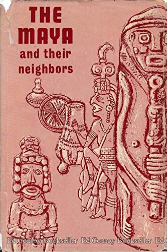 Stock image for The Maya and their neighbors for sale by ThriftBooks-Atlanta