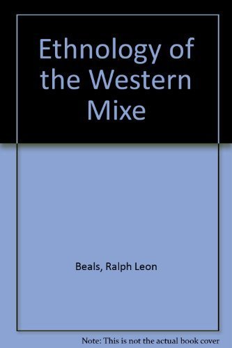Stock image for Ethnology of the Western Mixe for sale by Books From California