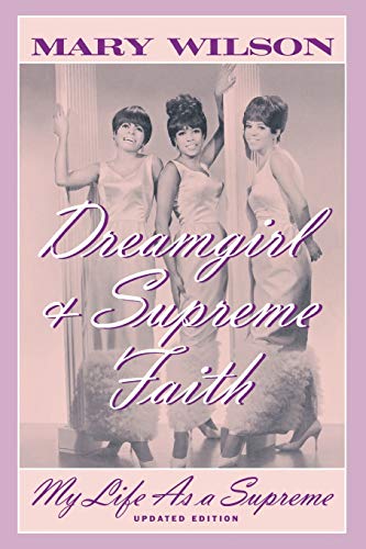 Beispielbild fr Dreamgirl and Supreme Faith: My Life as a Supreme zum Verkauf von Books From California