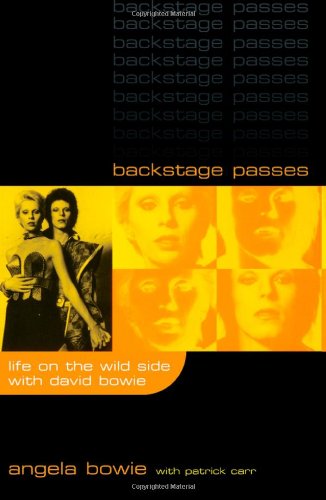 Stock image for Backstage Passes : Life on the Wild Side with David Bowie for sale by Better World Books: West