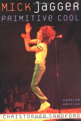Imagen de archivo de Mick Jagger, Updated Edition: Primitive Cool a la venta por ThriftBooks-Dallas