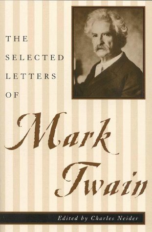 9780815410119: The Selected Letters of Mark Twain