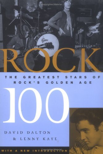 Imagen de archivo de Rock 100 : The Greatest Stars of Rock's Golden Age a la venta por The Book Cellar, LLC