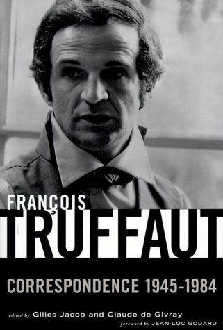 Beispielbild fr Francois Truffaut : Correspondence, 1945-1984 zum Verkauf von Better World Books