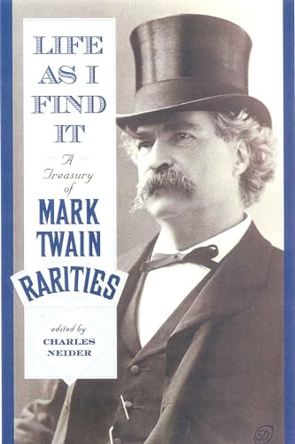 Beispielbild fr Life As I Find It: A Treasury of Mark Twain Rarities zum Verkauf von Wonder Book