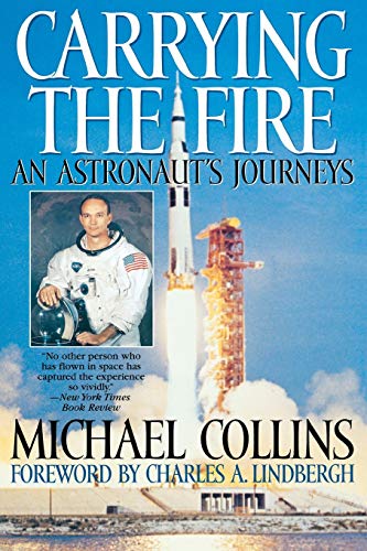 Stock image for Carrying the Fire An Astronaut's Journeys by Lindbergh, Charles ( Author ) ON Apr-01-2001, Paperback for sale by Goldstone Books