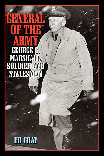 Imagen de archivo de General of the Army: George C. Marshall, Soldier and Statesman a la venta por Your Online Bookstore