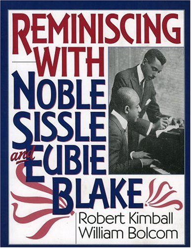 Beispielbild fr Reminiscing with Noble Sissle and Eubie Blake zum Verkauf von Better World Books