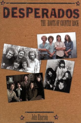 Imagen de archivo de Desperados: The Roots of Country Rock a la venta por HPB-Emerald