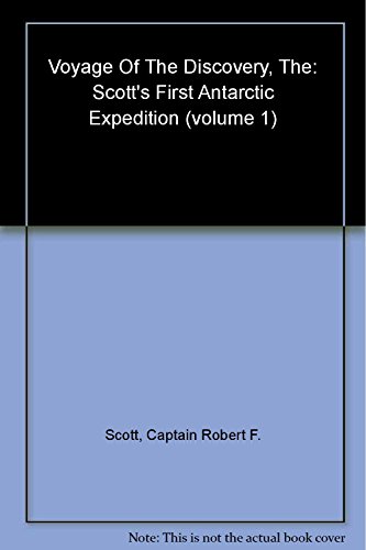 Beispielbild fr The Voyage of the Discovery: Scott's First Antarctic Expedition: v. 1 zum Verkauf von WorldofBooks