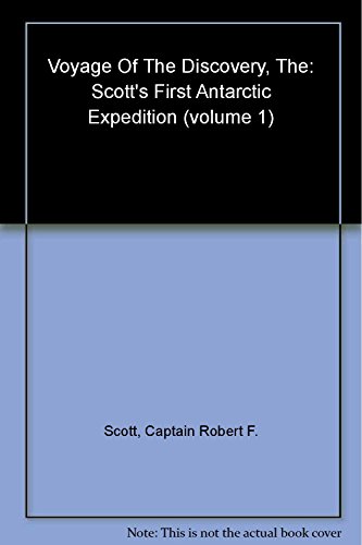 Stock image for The Voyage of Discovery Scott's First Antarctic Expedition Volume 1 for sale by Chequamegon Books
