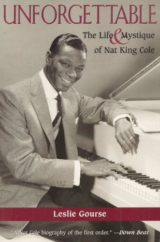 Imagen de archivo de Unforgettable: The Life and Mystique of Nat King Cole a la venta por WorldofBooks