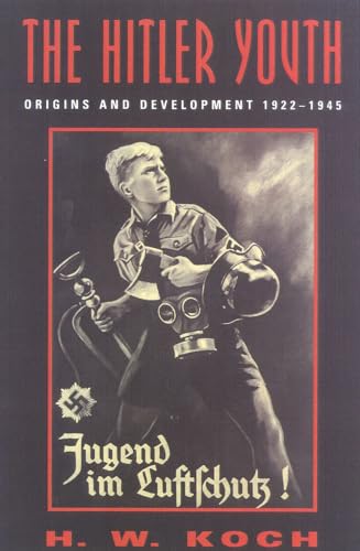 Beispielbild fr The Hitler Youth : Origins and Development, 1922-1945 zum Verkauf von Better World Books