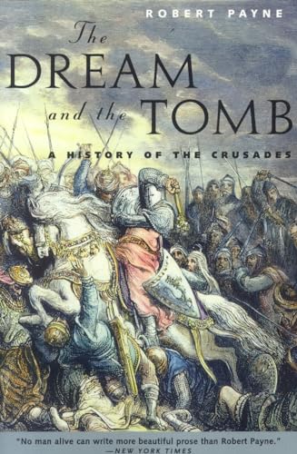 Beispielbild fr The Dream and the Tomb : A History of the Crusades zum Verkauf von Better World Books