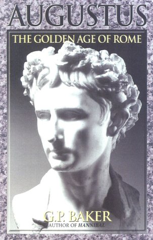 Stock image for Augustus: The Golden Age of Rome for sale by Books of the Smoky Mountains