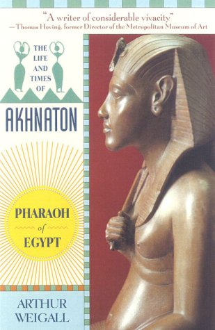 Stock image for The Life and Times of Akhnaton: Pharaoh of Egypt for sale by WorldofBooks