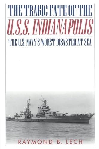 Beispielbild fr The Tragic Fate of the U.S.S. Indianapolis: The U.S. Navys Worst Disaster at Sea zum Verkauf von Goodwill of Colorado