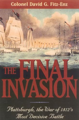 9780815411390: The Final Invasion: Plattsburgh, the War of 1812's Most Decisive Battle