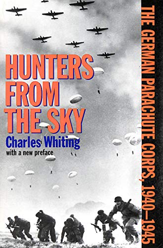 9780815411451: Hunters from the Sky: The German Parachute Corps, 1940-1945