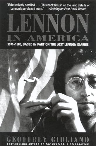 Imagen de archivo de Lennon in America : 1971-1980, Based in Part on the Lost Lennon Diaries a la venta por Better World Books