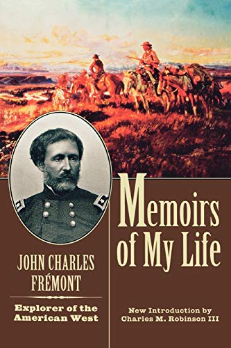 9780815411642: Memoirs of My Life and Times: Including Three Journeys of Western Exploration During the Years 1842, 1843-1844, 1845-1847