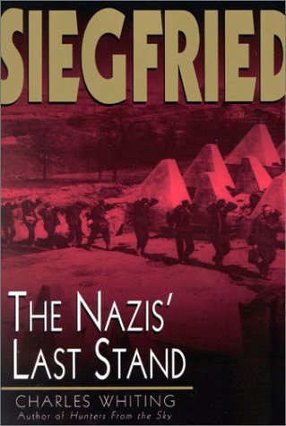 Imagen de archivo de Siegfried : The Nazis' Last Stand a la venta por Better World Books: West