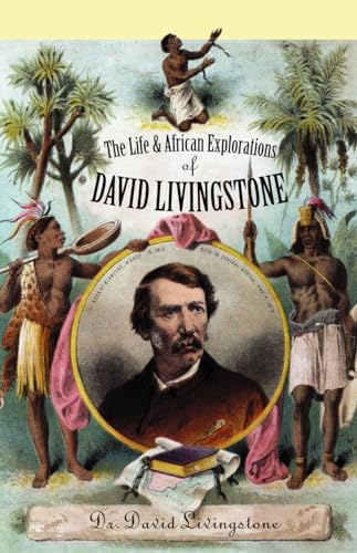 Stock image for The Life and African Exploration of David Livingstone for sale by SecondSale
