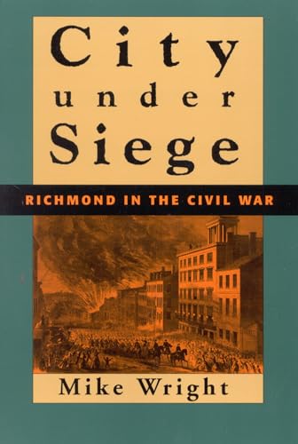 Imagen de archivo de City Under Siege: Richmond in the Civil War a la venta por Hastings of Coral Springs