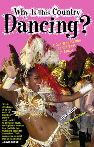 Stock image for Why is This Country Dancing? A One-Man Samba to the Beat of Brazil. for sale by Powell's Bookstores Chicago, ABAA