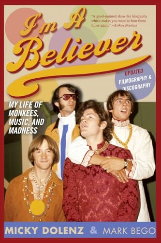 Immagine dell'editore per I'm a Believer My Life in Music, Monkees & Madness (updated filmography & discography) venduto da Harry Alter