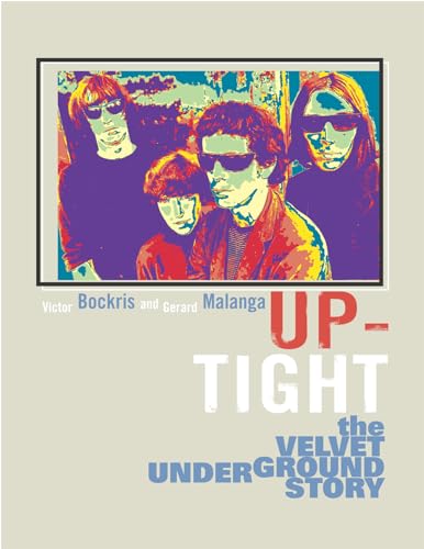 Up-Tight: The Velvet Underground Story - Bockris, Victor