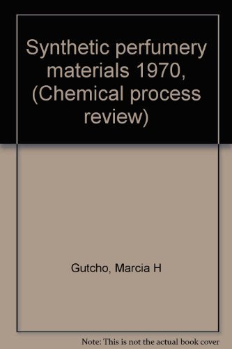 9780815503156: Synthetic perfumery materials 1970, (Chemical process review)