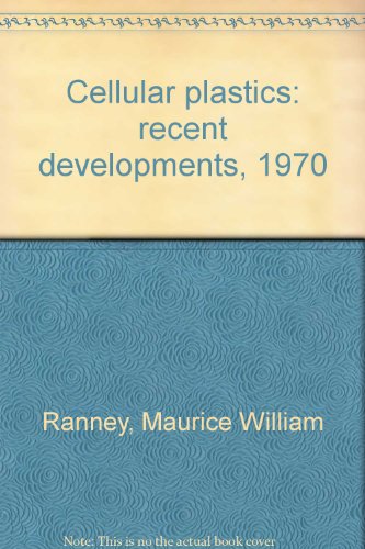 Cellular Plastics. Recent Developments. 1970.