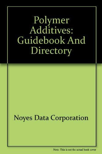 9780815504047: Polymer additives: guidebook and directory 1972. Blue Books No. 1
