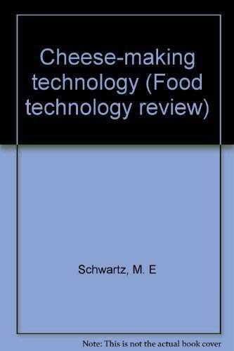 Cheese-Making Technology (Food Technology Review No. 7)
