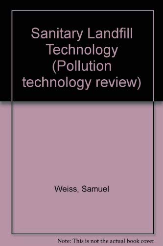 Beispielbild fr Sanitary Landfill Technology. Pollution Technology Review No. 10 zum Verkauf von Zubal-Books, Since 1961