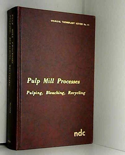 Stock image for Pulp Mill Processes: Pulping, Bleaching, Recycling. for sale by Books Puddle