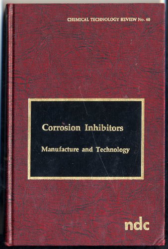 9780815506065: Corrosion Inhibitors: Manufacture and Technology