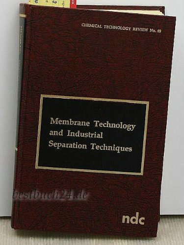 9780815506218: Membrane Technology and Industrial Separation Techniques