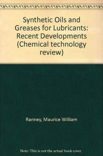 9780815506249: Synthetic Oils and Greases for Lubricants: Recent Developments