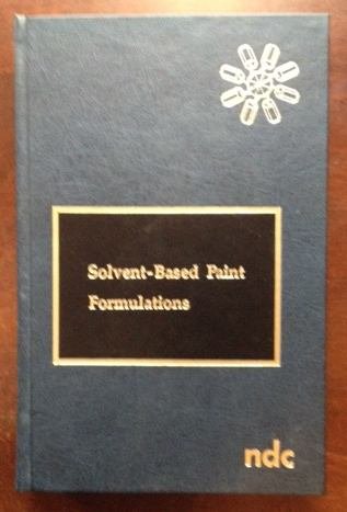 Solvent-based paint formulations (9780815506447) by Flick, Ernest W