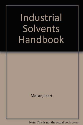 Industrial Solvents Handbook: 2nd Ed