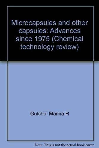Stock image for Microcapsules and other capsules: Advances since 1975 (Chemical technology review) for sale by ThriftBooks-Dallas