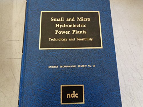 SMALL AND MICRO HYDROELECTRIC POWER PLANTS; TECHNOLOGY AND FEASIBILITY