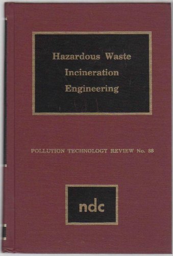 Imagen de archivo de Hazardous Waste Incineration Engineering (Pollution Technology Review) a la venta por HPB-Red