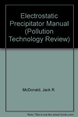 9780815508953: Electrostatic Precipitator Manual ("Pollution Technology Review")