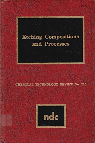 Beispielbild fr Etching Compositions and Processes (Pollution Technology Review,) zum Verkauf von Yes Books