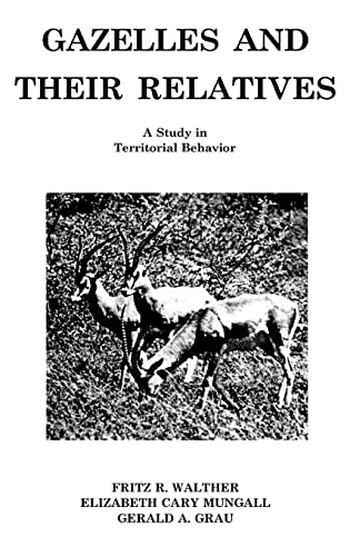 9780815509288: Gazelles and Their Relatives: A Study in Territorial Behavior (Noyes Series in Animal Behavior, Ecology, Conservation, and Management)