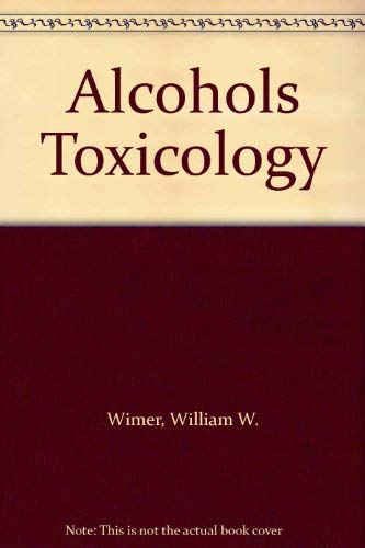 9780815509486: Alcohols Toxicology