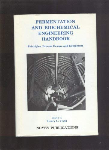 9780815509509: Fermentation and Biochemical Engineering Handbook: Principles, Process Design, and Equipment (Biochemical Engineering Series)